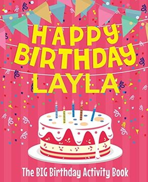 portada Happy Birthday Layla - the big Birthday Activity Book: (Personalized Children's Activity Book) 