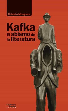 portada Kafka. El Abismo de la Literatura (in Spanish)