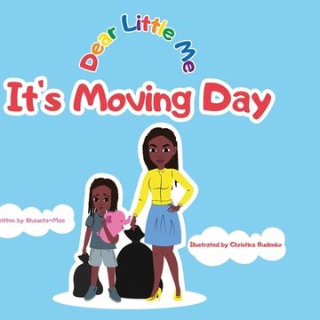 portada Dear Little Me; It's Moving Day: It's Moving Day (en Inglés)