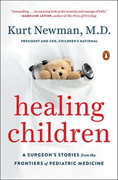 portada Healing Children: A Surgeon's Stories From the Frontiers of Pediatric Medicine (en Inglés)