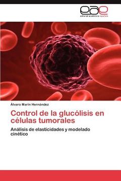portada control de la gluc lisis en c lulas tumorales (in English)