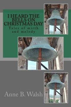 portada I Heard the Bells on Christmas Day (en Inglés)