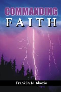 portada Commanding Faith: Faith (in English)