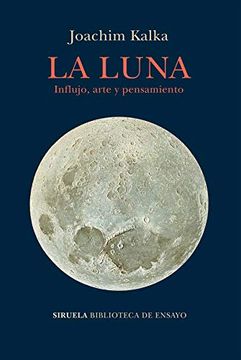 portada La Luna: Influjo, Arte y Pensamiento: 104 (Biblioteca de Ensayo