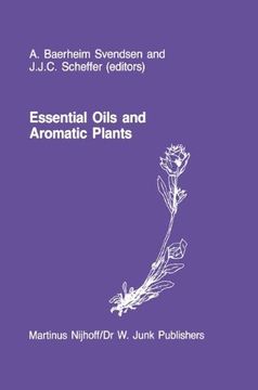 portada Essential Oils and Aromatic Plants: Proceedings of the 15th International Symposium on Essential Oils, held in Noordwijkerhout, The Netherlands, July 19–21, 1984
