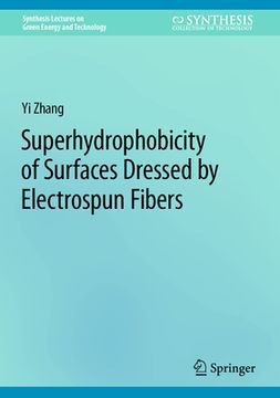 portada Superhydrophobicity of Surfaces Dressed by Electrospun Fibers (en Inglés)