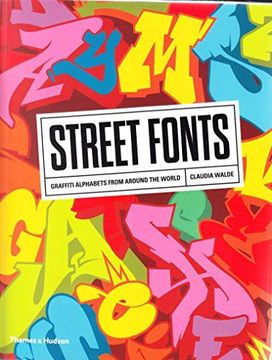 portada Street Fonts: Graffiti Alphabets From Around the World (in English)
