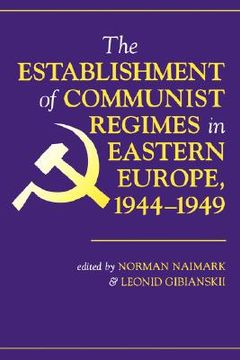 portada establishment of communist regimes in eastern europe, 1944-1949 (in English)