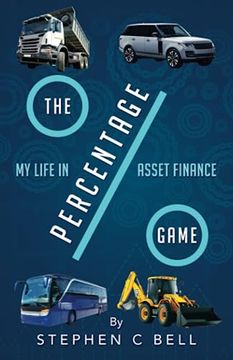 portada The Percentage Game: A very personal account of a long working life as I approach Fifty years in the Credit Finance Industry (in English)