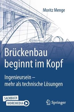 portada Brückenbau Beginnt Im Kopf: Ingenieursein - Mehr ALS Technische Lösungen (in German)
