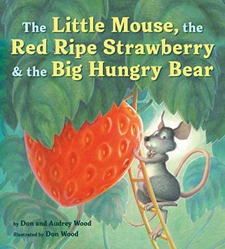 portada The Little Mouse, the red Ripe Strawberry, and the big Hungry Bear 