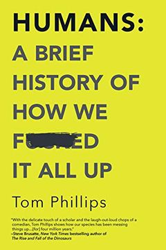 portada Humans: A Brief History of how we F*Cked it all up (en Inglés)