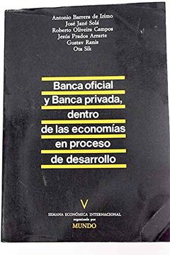 portada Banca Oficial y Banca Privada Dentro de las Economias en Proceso