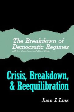 portada the breakdown of democratic regimes: crisis, breakdown and reequilibration. an introduction (en Inglés)