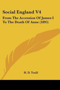 portada social england v4: from the accession of james i to the death of anne (1895) (en Inglés)