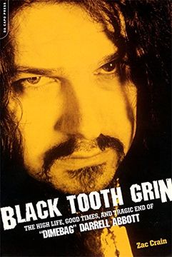 portada Black Tooth Grin: The High Life, Good Times, and Tragic end of "Dimebag" Darrell Abbott (in English)