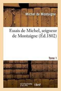 portada Essais de Michel, seigneur de Montaigne. T. 1 (Philosophie)