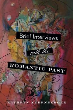 portada Brief Interviews With the Romantic Past (The Journal non (en Inglés)