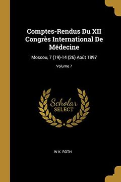 portada Comptes-Rendus Du XII Congrès International de Médecine: Moscou, 7 (in German)