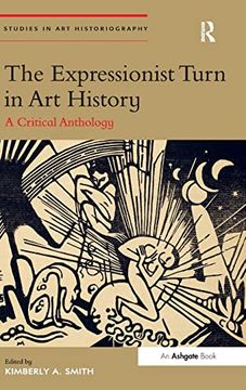 portada The Expressionist Turn in art History: A Critical Anthology (Studies in art Historiography) (en Inglés)