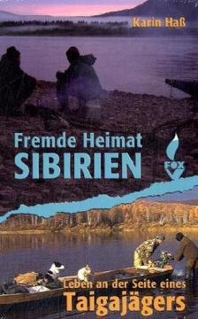 portada Fremde Heimat Sibirien: Leben an der Seite eines Taigajägers (en Alemán)