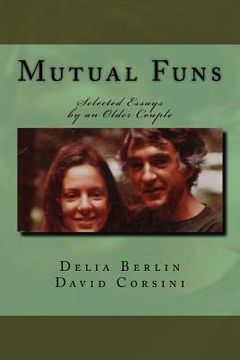 portada Mutual Funs: Selected Essays by an Older Couple (en Inglés)