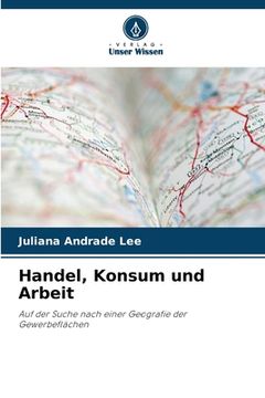 portada Handel, Konsum und Arbeit (en Alemán)