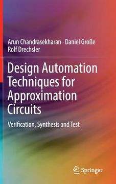 portada Design Automation Techniques for Approximation Circuits: Verification, Synthesis and Test (en Inglés)