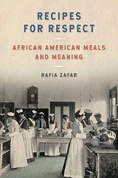 portada Recipes for Respect: African American Meals and Meaning (Southern Foodways Alliance Studies in Culture, People, and Place) (en Inglés)