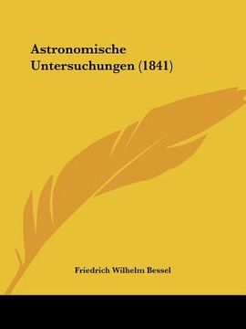 portada astronomische untersuchungen (1841)