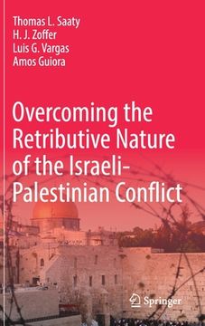 portada Overcoming the Retributive Nature of the Israeli-Palestinian Conflict (in English)