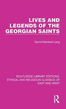 portada Lives and Legends of the Georgian Saints (Ethical and Religious Classics of East and West) (en Inglés)