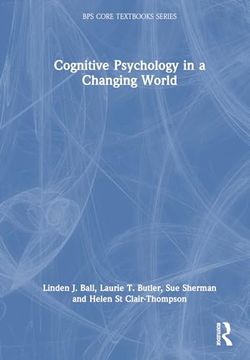 portada Cognitive Psychology in a Changing World (Bps Core Textbooks Series) 