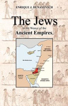 portada the jews in the weave of the ancient empires (in English)