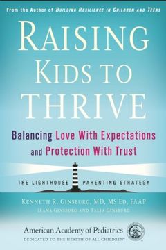 portada Raising Kids to Thrive: Balancing Love With Expectations and Protection With Trust