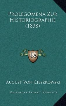 portada Prolegomena zur Historiographie (1838) (in Spanish)