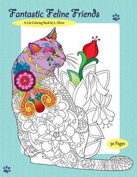 portada Fantastic Feline Friends: A Cat Coloring Book (en Inglés)