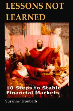 portada Lessons Not Learned: 10 Steps to Stable Financial Markets