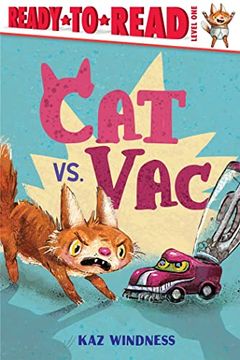 portada Cat vs. Vac: Ready-To-Read Level 1 (en Inglés)