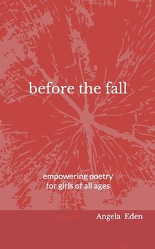 portada before the fall: empowering poetry for girls of all ages (in English)