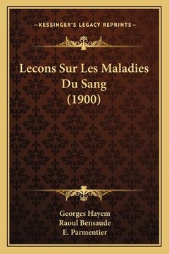 portada Lecons Sur Les Maladies Du Sang (1900) (en Francés)