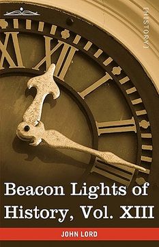 portada beacon lights of history, vol. xiii: great writers (in 15 volumes) (en Inglés)