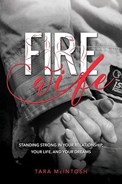 portada Fire Wife: Standing Strong in Your Relationship, Your Life, and Your Dreams (en Inglés)