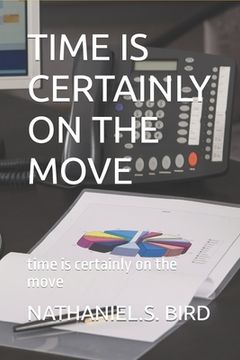 portada Time Is Certainly on the Move: time is certainly on the move (en Inglés)