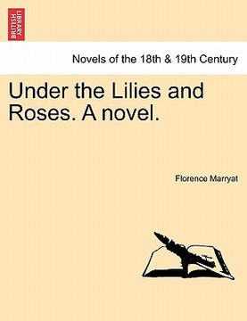 portada under the lilies and roses. a novel. (en Inglés)