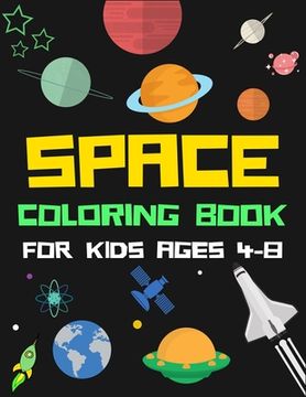 portada Space Coloring Book for Kids Ages 4-8: A Variety Of Space Coloring Pages For Kids, Astronauts, Planets, Solar System, Aliens, Rockets & UFOs, gift for