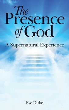 portada The Presence of God: A Supernatural Experience (en Inglés)