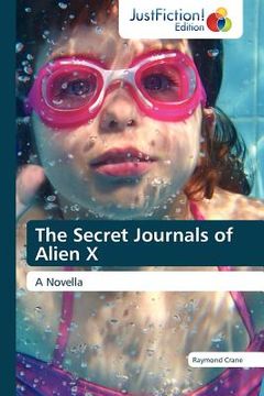 portada the secret journals of alien x (en Inglés)