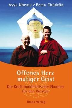 portada Offenes Herz - mutiger Geist: Die Kraft buddhistischer Nonnen für den Westen (en Alemán)