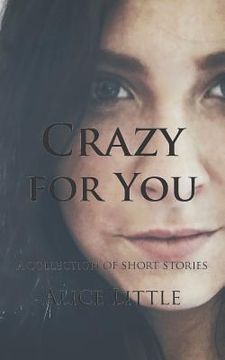 portada Crazy for You: A Collection of Short Stories (in English)